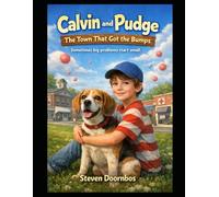 Calvin and Pudge: The Town that Got The Bumps: Sometimes big problems start small