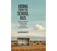 Calvin Bagley Hiding from the School Bus (Copertina rigida)