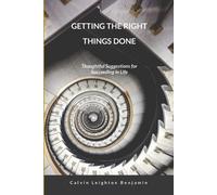 Calvin Benjamin Getting the Right Things Done (Tascabile)