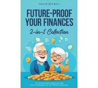 Calvin Boswell Future-Proof Your Finances (Tascabile)