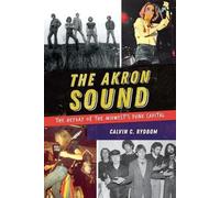 Calvin C. Rydbom The Akron Sound (Tascabile)