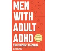 Calvin Caufield Men With Adult ADHD (Tascabile) Thriving with ADHD