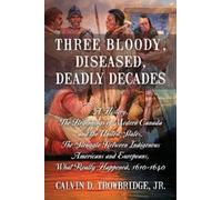 Calvin D Trowbridge Three Bloody, Diseased, Deadly Decades (Tascabile)
