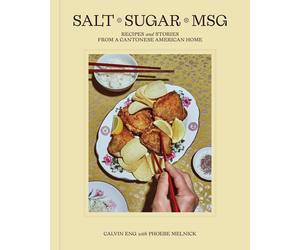 Calvin Eng Phoebe Melnick Salt Sugar MSG (Copertina rigida)