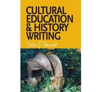 Calvin G Seerveld Cultural Education and History Writing (Tascabile)