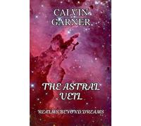 Calvin Garner The Astral Veil (Tascabile)