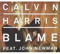 Calvin Harris Feat John Newman - Blame