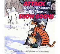 CALVIN & HOBBES ATTACK OF SNOW GOONS: A Calvin and Hobbes Collection: Volume 8