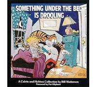 Bill Watterson Something under the Bed is Drooling (Tascabile)