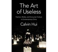 Calvin Hui The Art of Useless (Copertina rigida) Global Chinese Culture