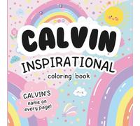 Calvin Inspirational Coloring Book: Personalized Just for Calvin - Calvin's Name Appears on Every Coloring Page