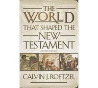 Calvin J. Roetz The World That Shaped the New Testament, Revised Edi (Tascabile)