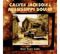 Calvin Jackson - Goin' Down South