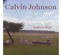 Calvin Johnson Gallows Wine (Vinyl LP) 12" Album