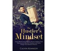 Calvin Kennedy The Hustler's Mindset (Tascabile)