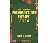 Calvin M Duncan The Updated Parkinson's Diet Therapy 2024 (Tascabile)