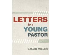 Calvin Miller Letters to A Young Pastor (Tascabile)