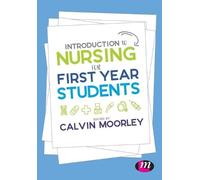 Calvin Moorley Introduction to Nursing for First Year Students (Tascabile)