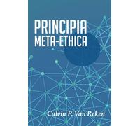 Calvin P Van Reken Principia Meta-Ethica (Tascabile)