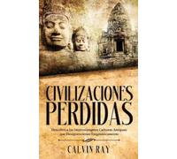 Calvin Ray Civilizaciones Perdidas (Tascabile)