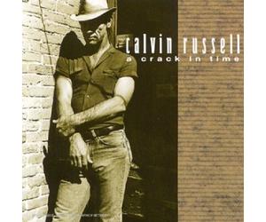 Calvin Russell - A Crack in Time