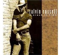 Calvin Russell - A crack in time by Calvin Russell