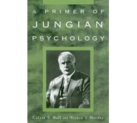 Calvin S. Hall Vernon J. Nordby A Primer of Jungian Psychology (Tascabile)