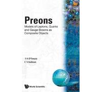 Calvin S Kalman Preons: Models Of Leptons, Quarks And Gauge B (Copertina rigida)