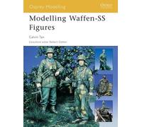 Calvin Tan Modelling Waffen-SS Figures (Tascabile) Osprey Modelling