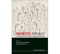 Calvin Wai-loon Genetic Privacy: An Evaluation Of The Ethical (Copertina rigida)