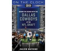 Calvin Watkins On the Clock: Dallas Cowboys (Tascabile) On the Clock