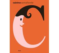 Calvino cantafavole. Ediz. illustrata [Paperback] Morra, Eloisa and Scarlini, Lu