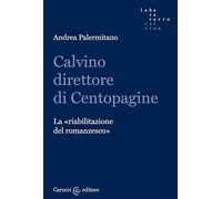 Calvino direttore di Centopagine. La «riabilitazione del romanzesco»