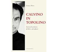 Calvino in Topolino. Storie di scrittori, di libri e di lettori