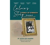 CALVIN'S STORY: A Family Of Strength