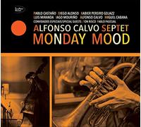 Calvo, Alfonso - Septet - - Alfonso - Septet - Calvo - Monday Mood