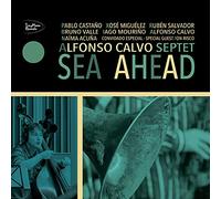 Calvo, Alfonso - Septet - - Sea Ahead