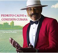 Calvo,Pedrito & Conexion Cubana - Un Son A Pedrito