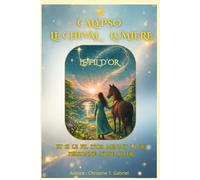 Calypso, le cheval lumière: Le fil d'or