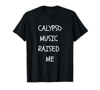 Calypso Music Raised Me Trinidad e Tobago Caraibi Maglietta