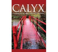 CALYX: A Journal of Art and Literature by Women+ Vol. 35 No. 3