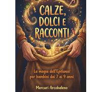Calze, dolci e racconti: La magia dell’Epifania per bambini dai 7 ai 9 anni