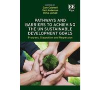 Cam Caldwell Pathways and Barriers to Achieving the UN Sustai (Copertina rigida)
