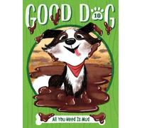 Cam Higgins All You Need Is Mud (Copertina rigida) Good Dog