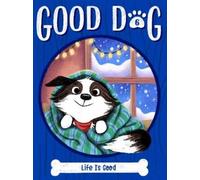 Cam Higgins Life Is Good (Copertina rigida) Good Dog