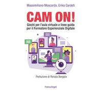 Cam on! Giochi per l'aula virtuale e linee guida per il formatore esperienziale digitale
