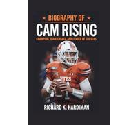 CAM RISING: Champion, Quarterback and Leader of the Utes