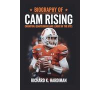 CAM RISING: Champion, Quarterback and Leader of the Utes