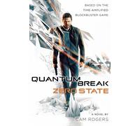 Cam Rogers Quantum Break: Zero State (Tascabile)