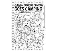 Cam the Curious Cowboy: Goes Camping Coloring Storybook